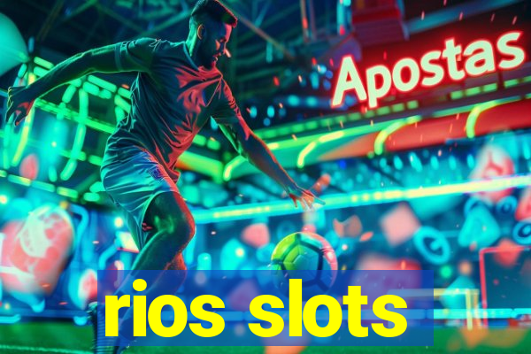 rios slots